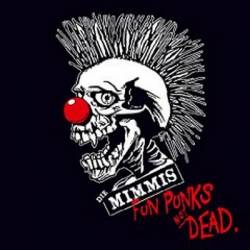 Die Mimmis : Fun Punks not Dead